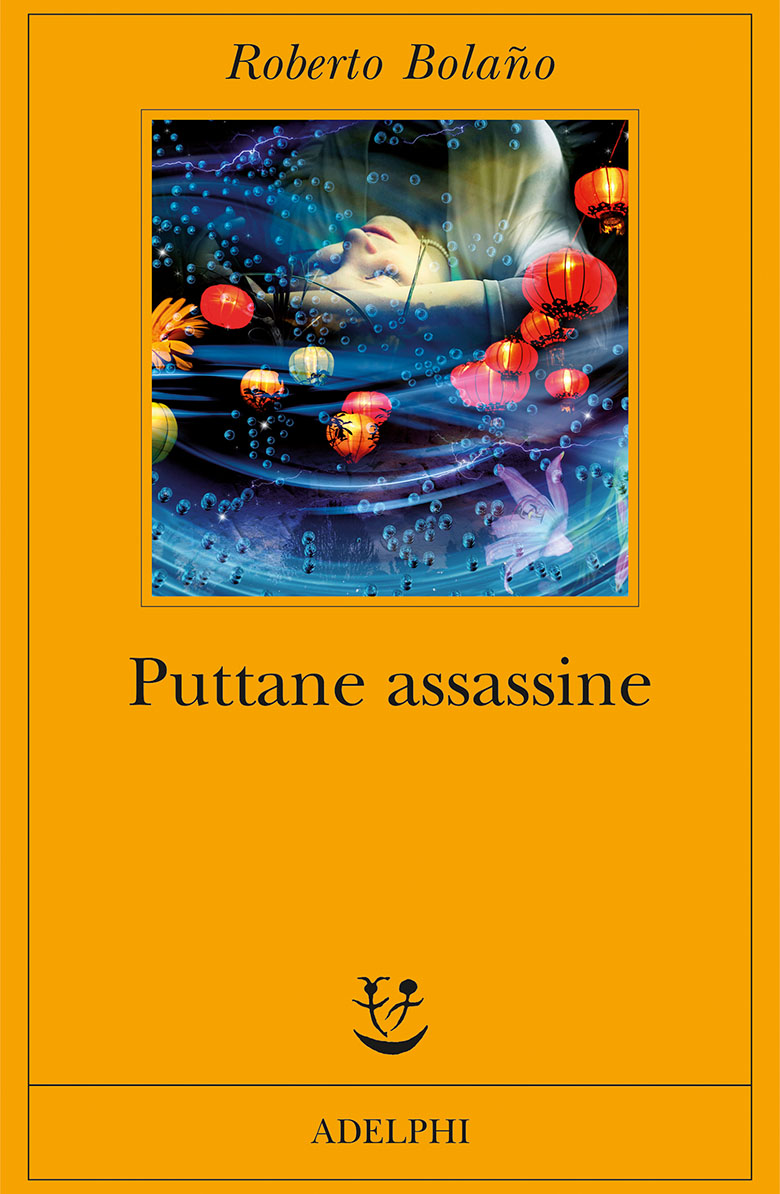 image of the book cover of Puttane assassine by Roberto Bolano, published by Adelphi featuring a Bridgeman Image on the cover © Adelphi